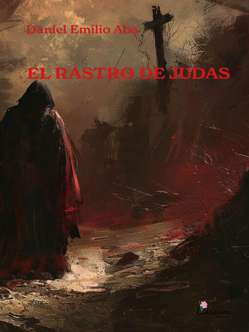 Title details for El rastro de judas by Daniel Emilio Aba - Available